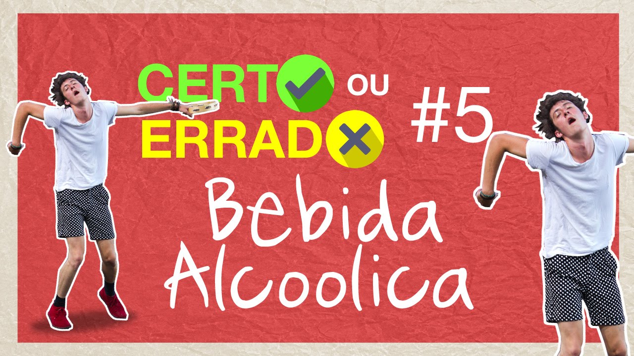 Certo Ou Errado Bebida Alcoólica Guiame